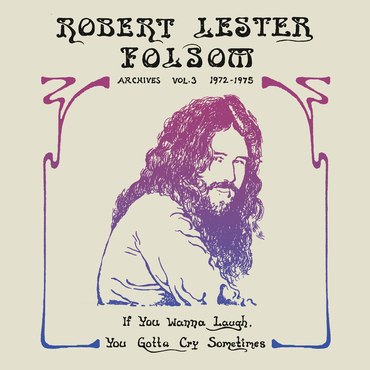 Folsom, Robert Lester "If You Wanna Laugh, You Gotta Cry Sometimes: Archives Vol. 3, 1972-1975" [Purple Reverie Vinyl]