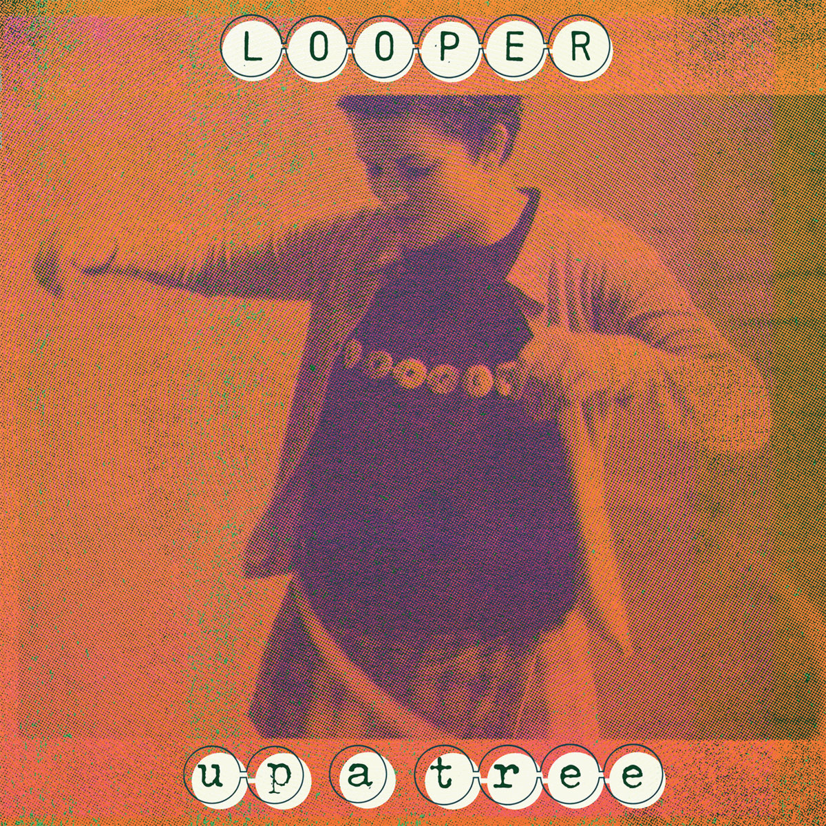 Looper "Up A Tree" [25th Anniversary]