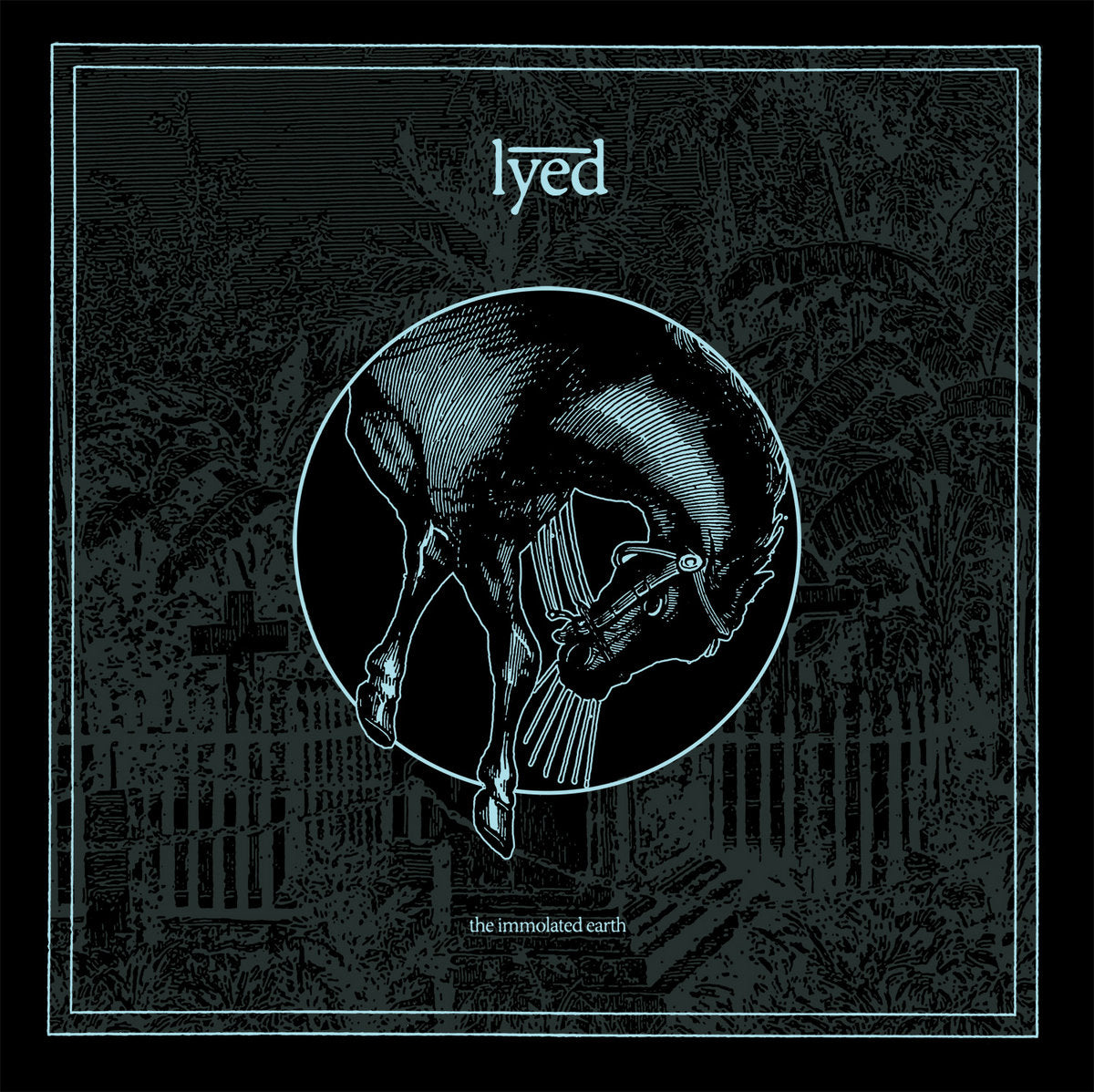 Lyed "The Immolated Earth"