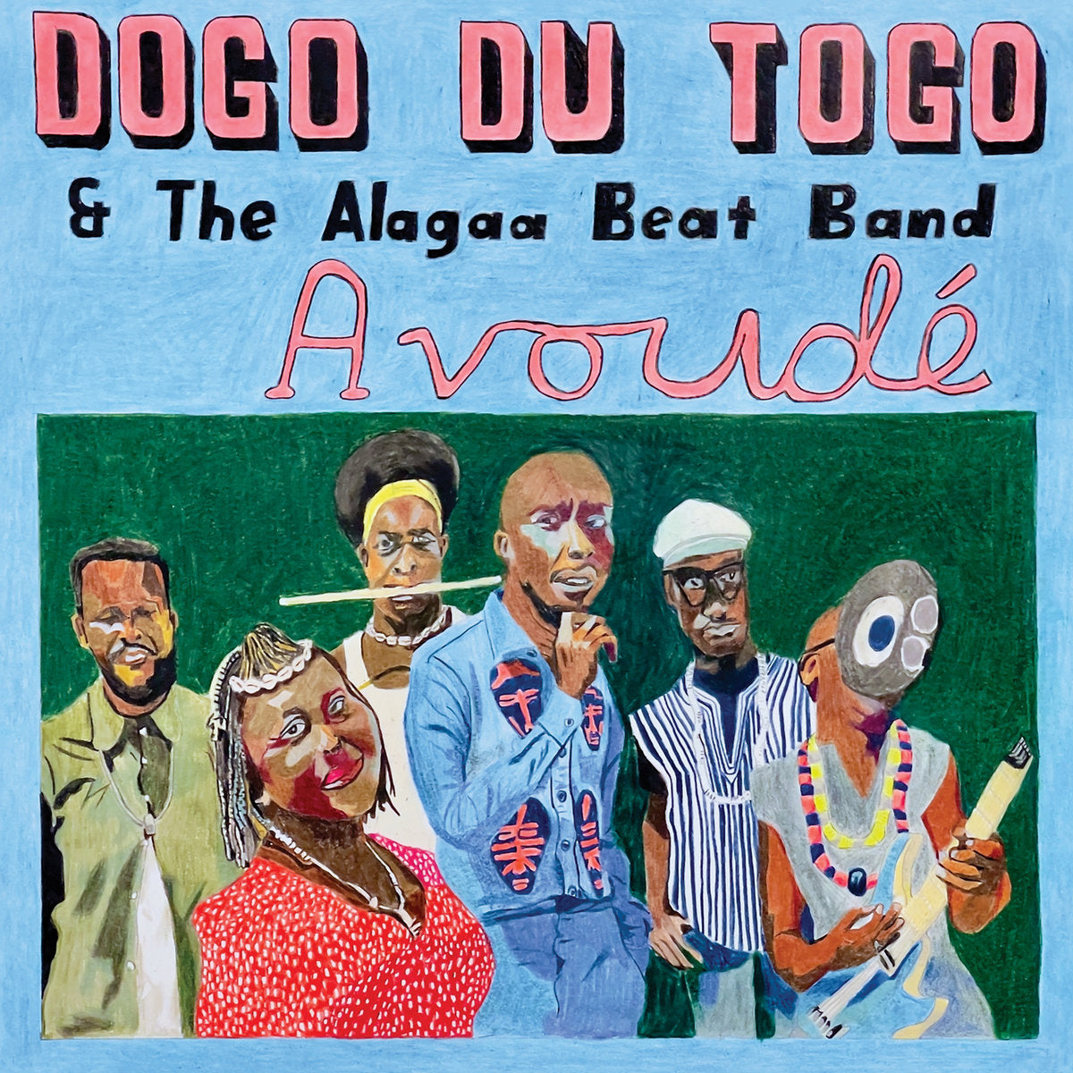 DOGO du Togo & The Alagaa Beat Band "Avoudé"