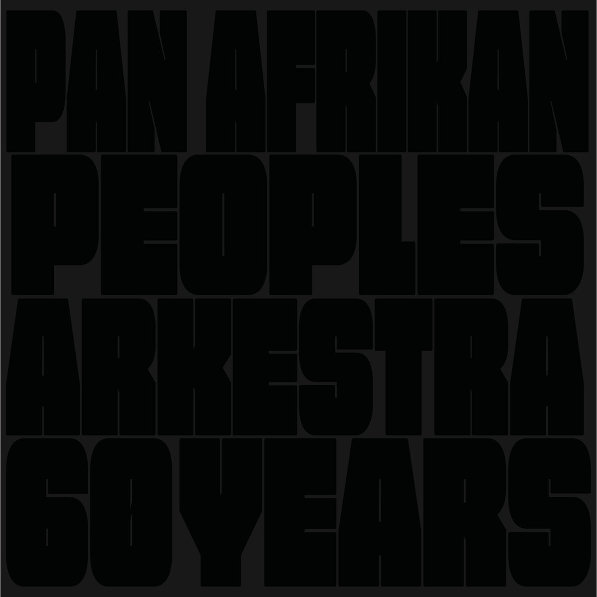 Pan Afrikan Peoples Arkestra "60 Years"