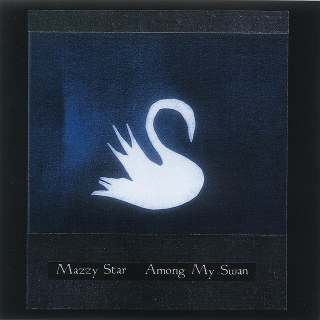 Mazzy Star "Among My Swan" [RSD Essential Bone Vinyl]