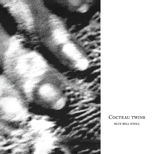 Cocteau Twins "Blue Bell Knoll"