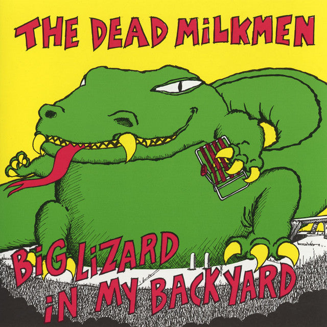 Dead Milkmen, The "Big Lizard in My Backyard" [RSD Essentials, Bitchin' Camero Red Vinyl]