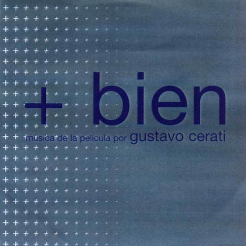 Cerati, Gustavo "+ Bien" Mas Bien