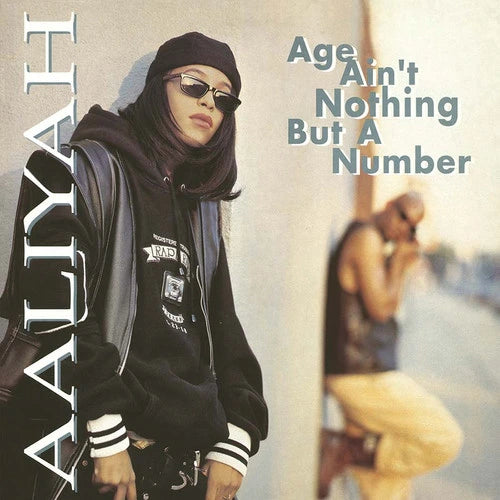 Aaliyah "Age Ain't Nothing But A Number"