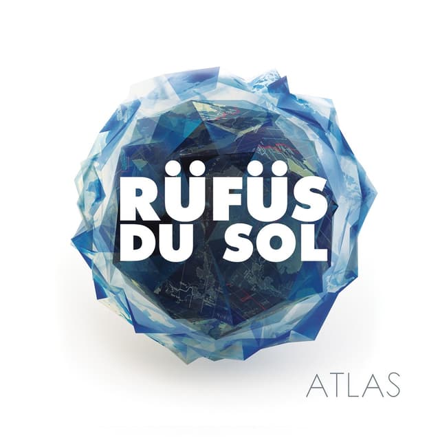 Rufus Du Sol "Atlas"