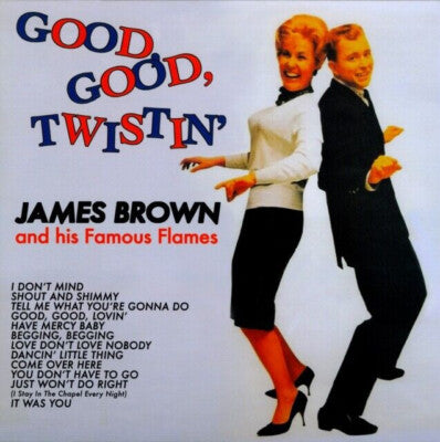 Brown, James "Good Good Twistin'"