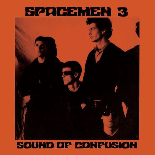Spacemen 3 "Sound of Confusion"