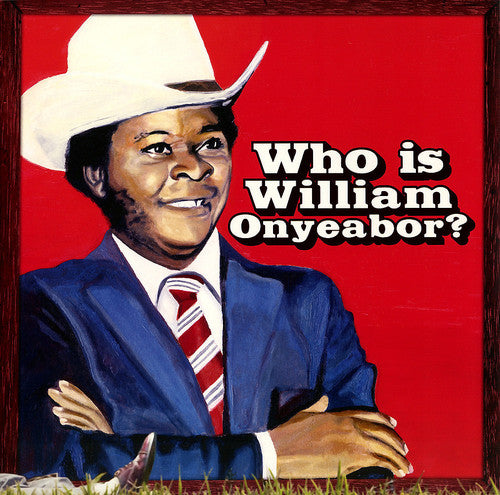 Onyeabor, William "Who Is William Onyeabor?" 3LP