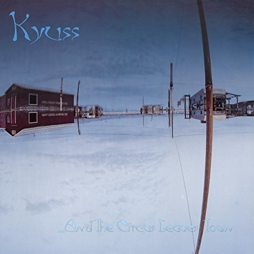 Kyuss "...And the Circus Leaves Town"