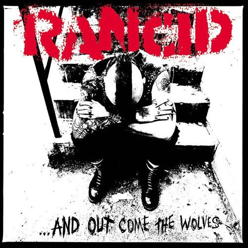 Rancid "...And Out Come The Wolves "