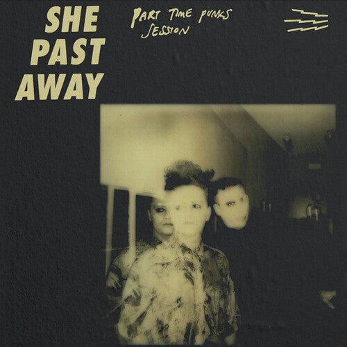 She Past Away "Part Time Punks"