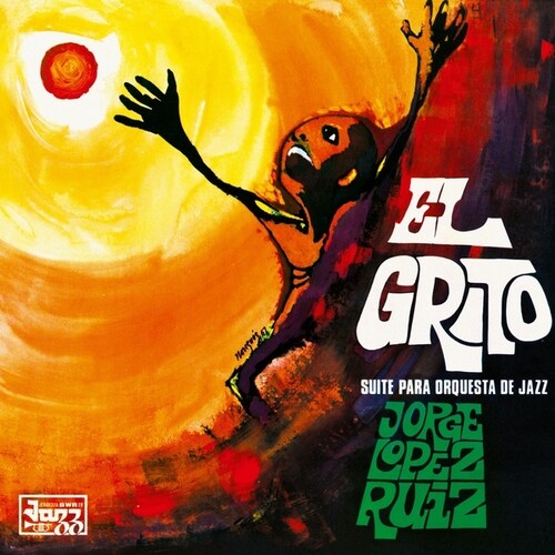 Ruiz, Jorge López "El Grito (Suite Para Orquesta De Jazz)"