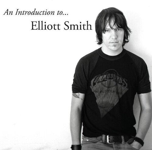 Smith, Elliott "An Introduction to Elliott Smith"