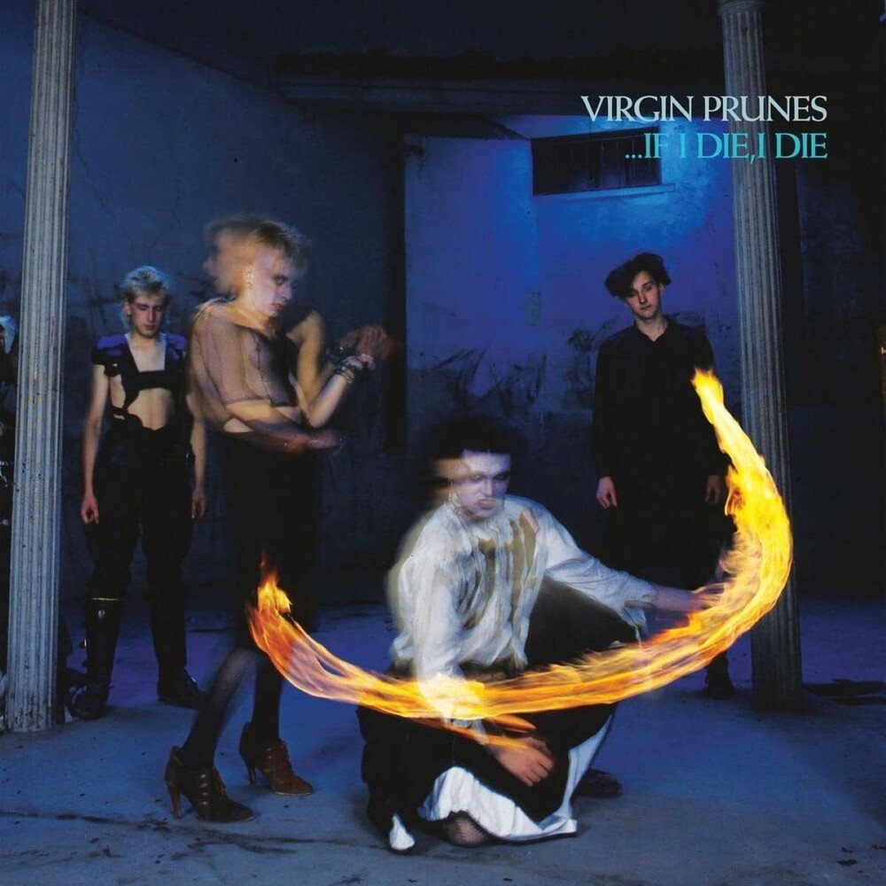 Virgin Prunes "...If I Die, I Die " [40th Anniversary Edition]