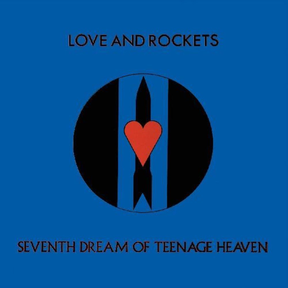 Love and Rockets "Seventh Dream of Teenage Heaven"