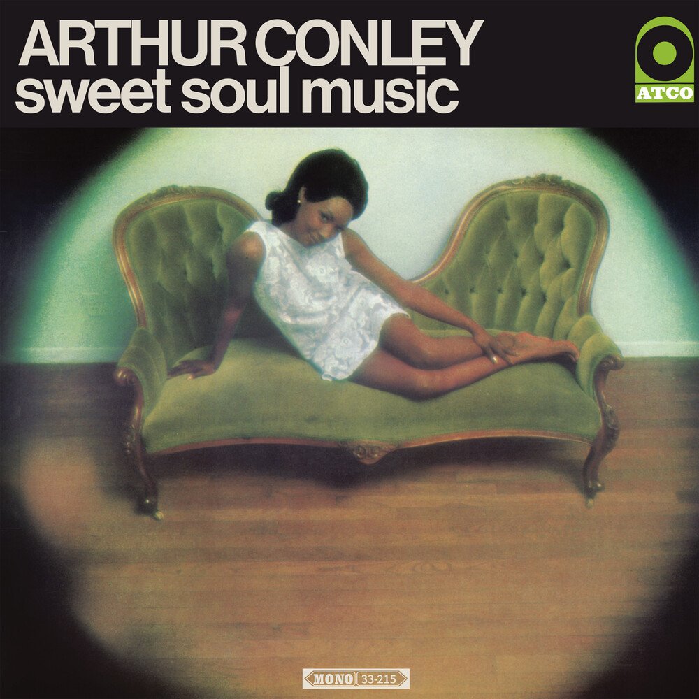 Conley, Arthur  "Sweet Soul Music" [Mono]