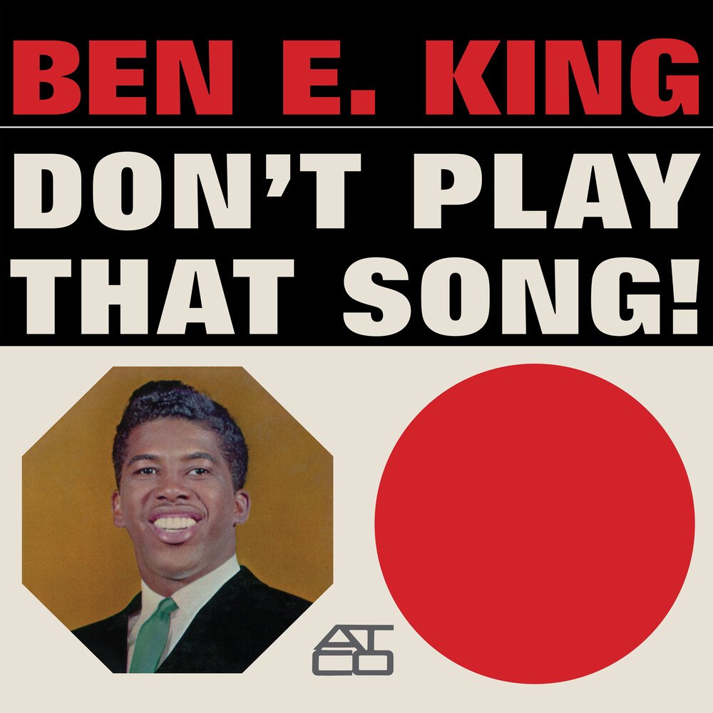 King, Ben E. "Don't Play That Song" [Mono]