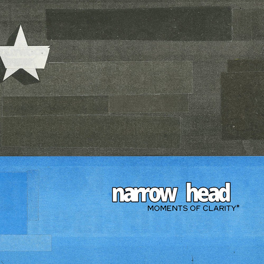 Narrow Head "Moments of Clarity"