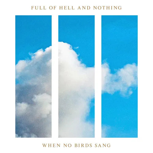 Full Of Hell & Nothing "When No Birds Sang" [Indie Exclusive Royal Blue]