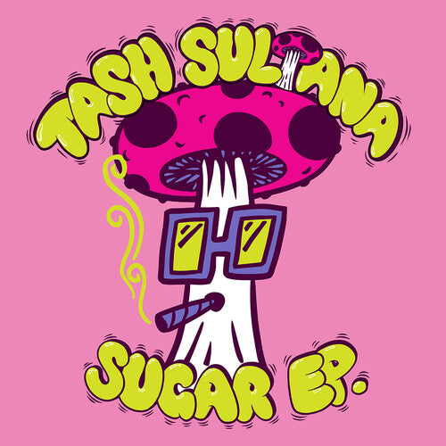 Sultana, Tash "Sugar EP"