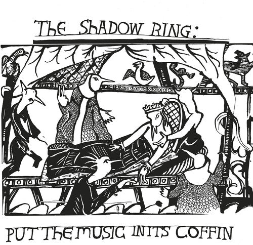Shadow Ring, The "Put The Music In Its Coffin"