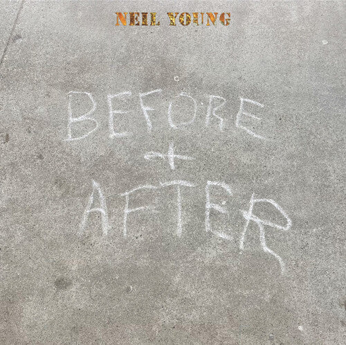 Young, Neil 'Before and After" [Indie Exclusive Clear Vinyl]