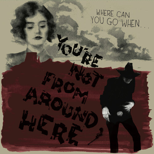 |v/a| "You're Not From Around Here" [Clear w/ Red Splatter Vinyl]