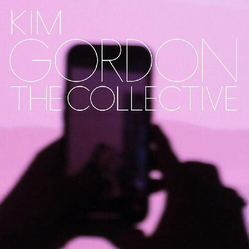 Gordon, Kim "The Collective"