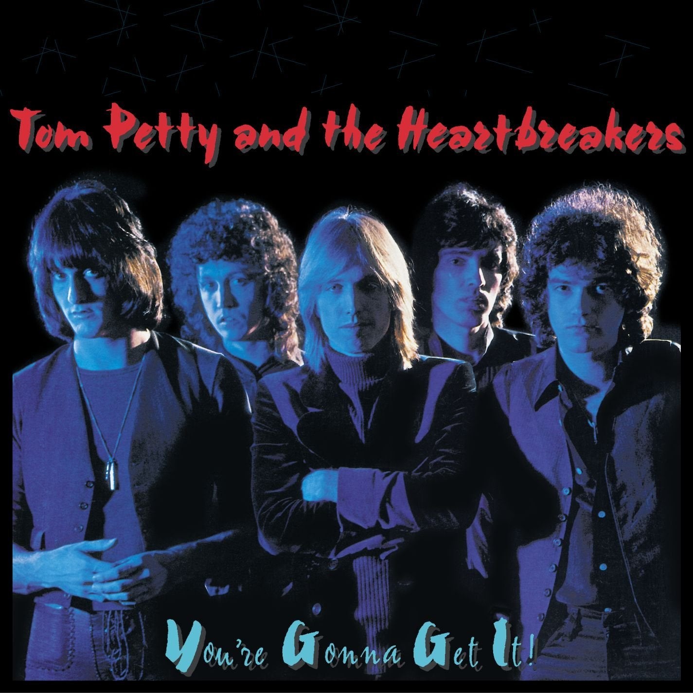 Petty, Tom & the Heartbreakers "You're Gonna Get It"