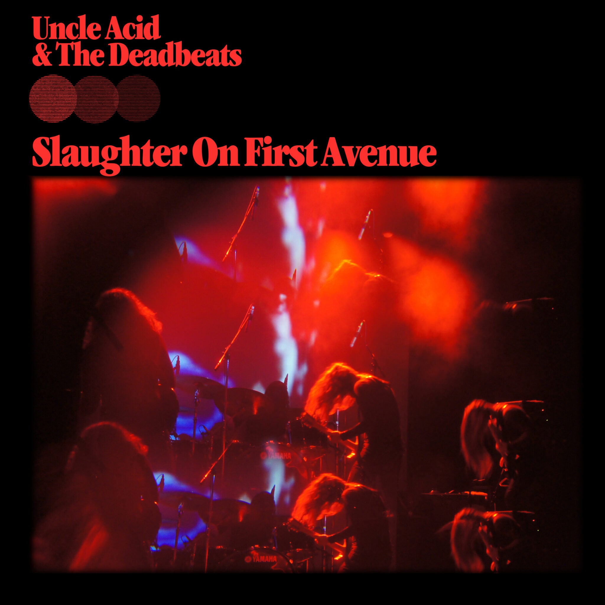 Uncle Acid & The Deadbeats “Slaughter On First Avenue"