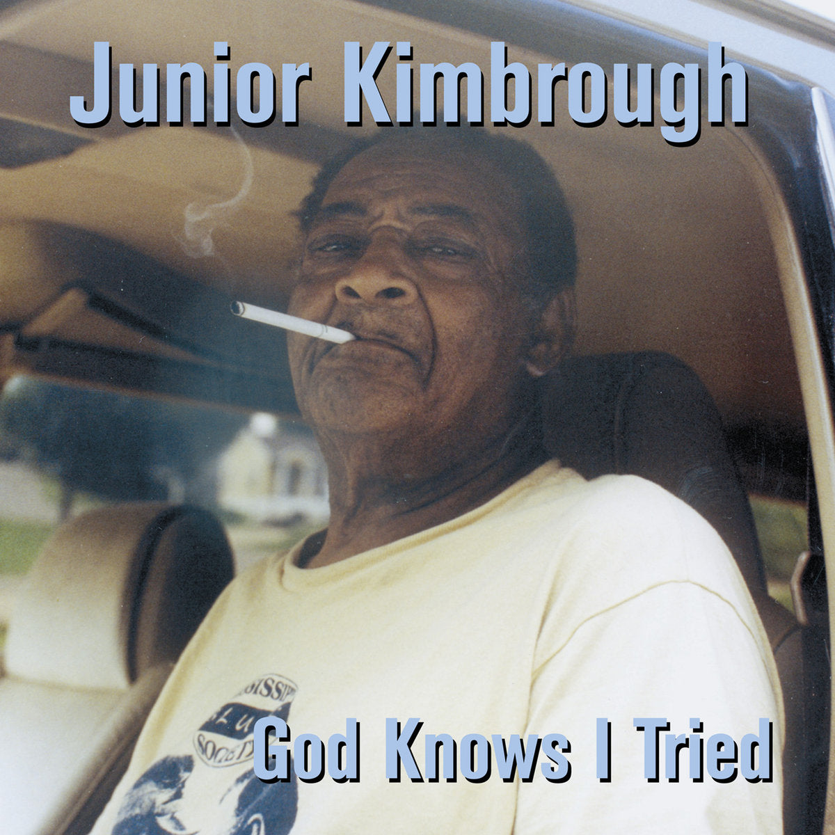 Kimbrough, Junior "God Knows I Tried"
