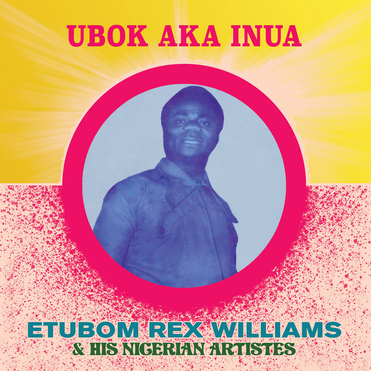 Williams, Etubom Rex & His Nigerian Artistes "Ubok Aka Inua"