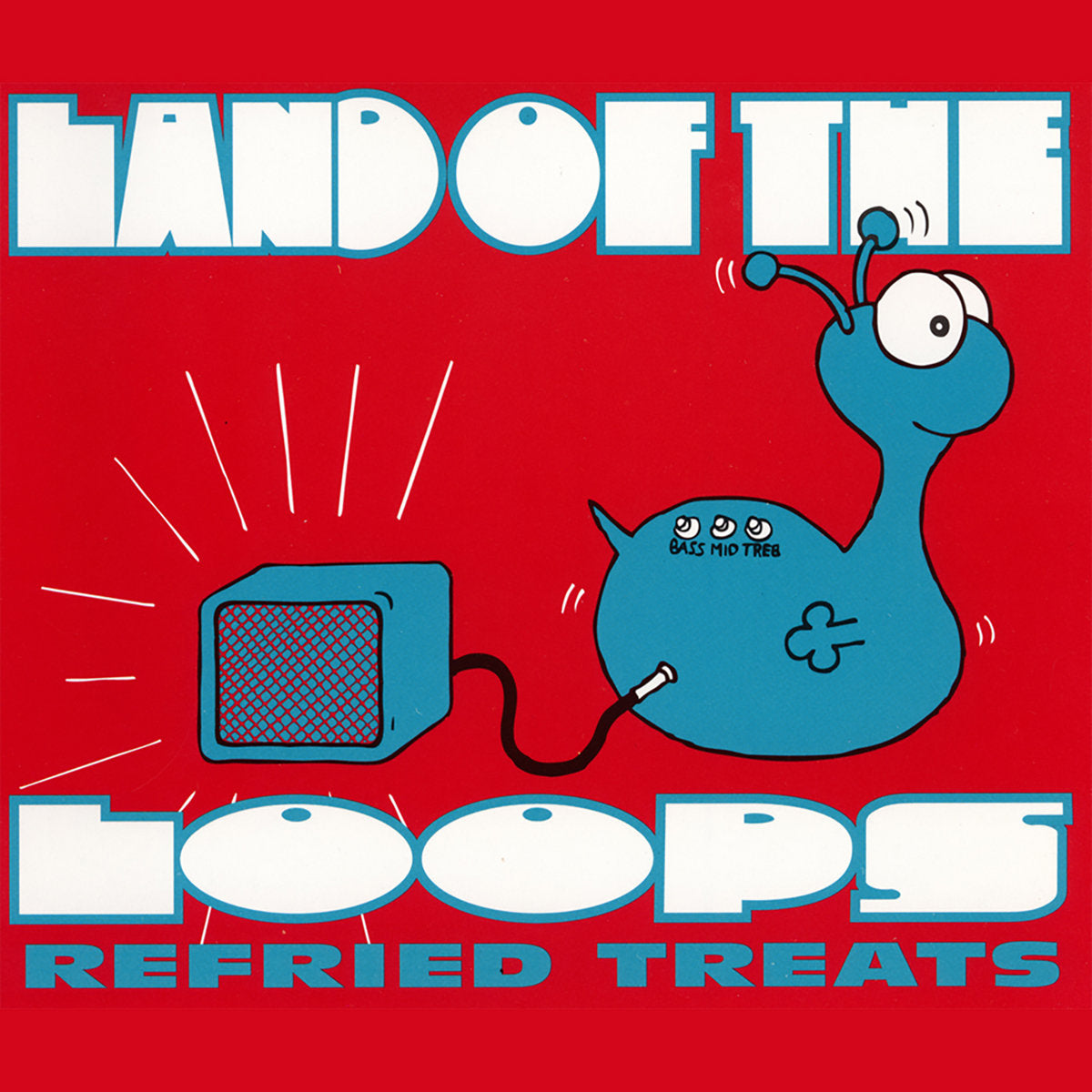 Land of the Loops "Refried Treats" 12"