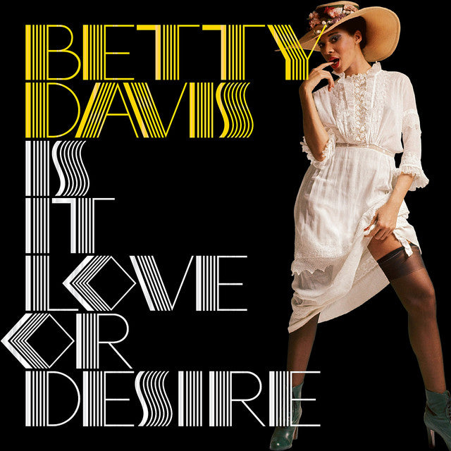 Davis, Betty "Is It Love Or Desire"