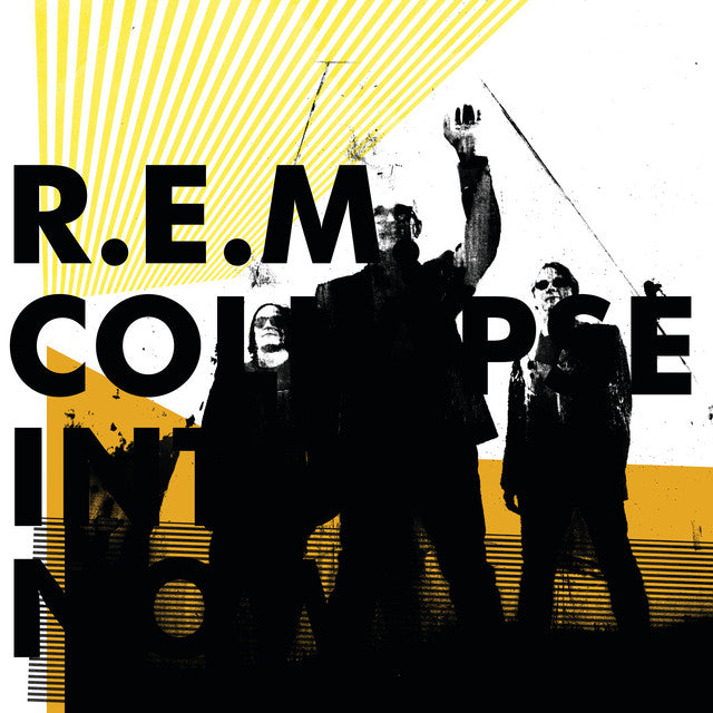 REM "Collapse Into Now"