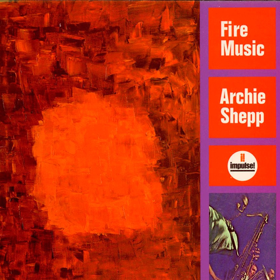 Shepp, Archie "Fire Music"