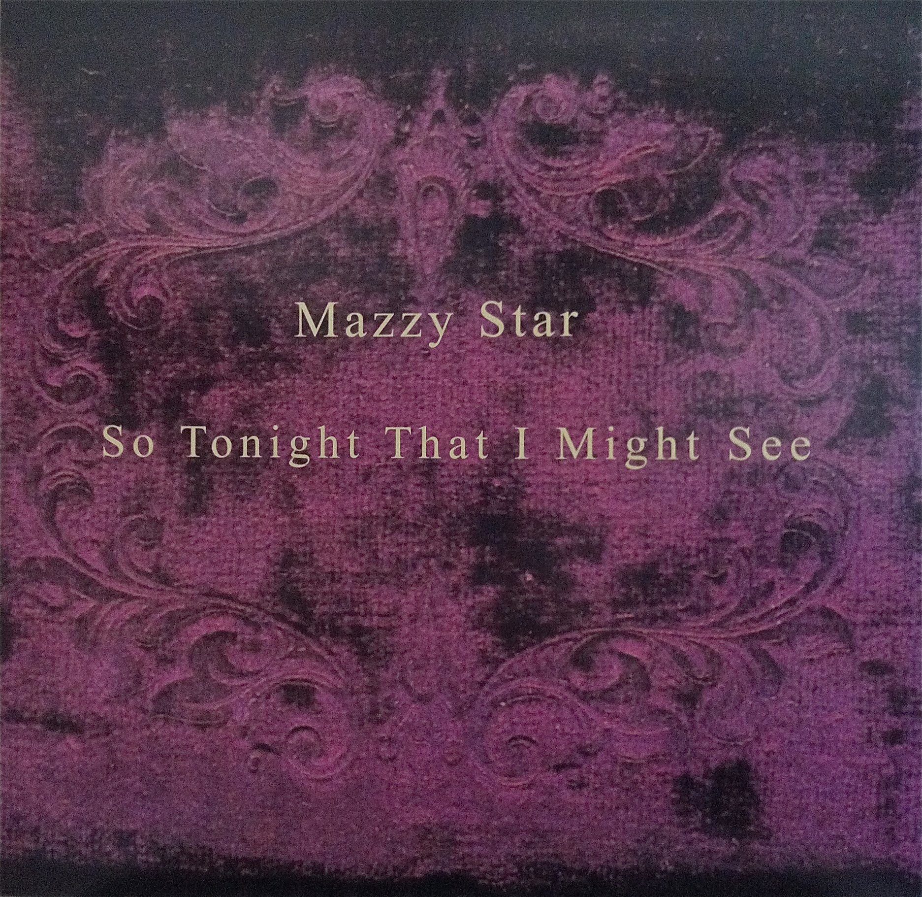 Mazzy Star "So Tonight That I Might See"